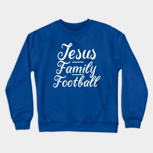 Jesus Family Football Crewneck Sweatshirt